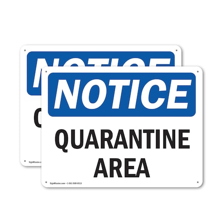 Signmission Quarantine Area, 10 in W x Rectangle, Aluminum OS-2PACK-NS-A-710-L-17934